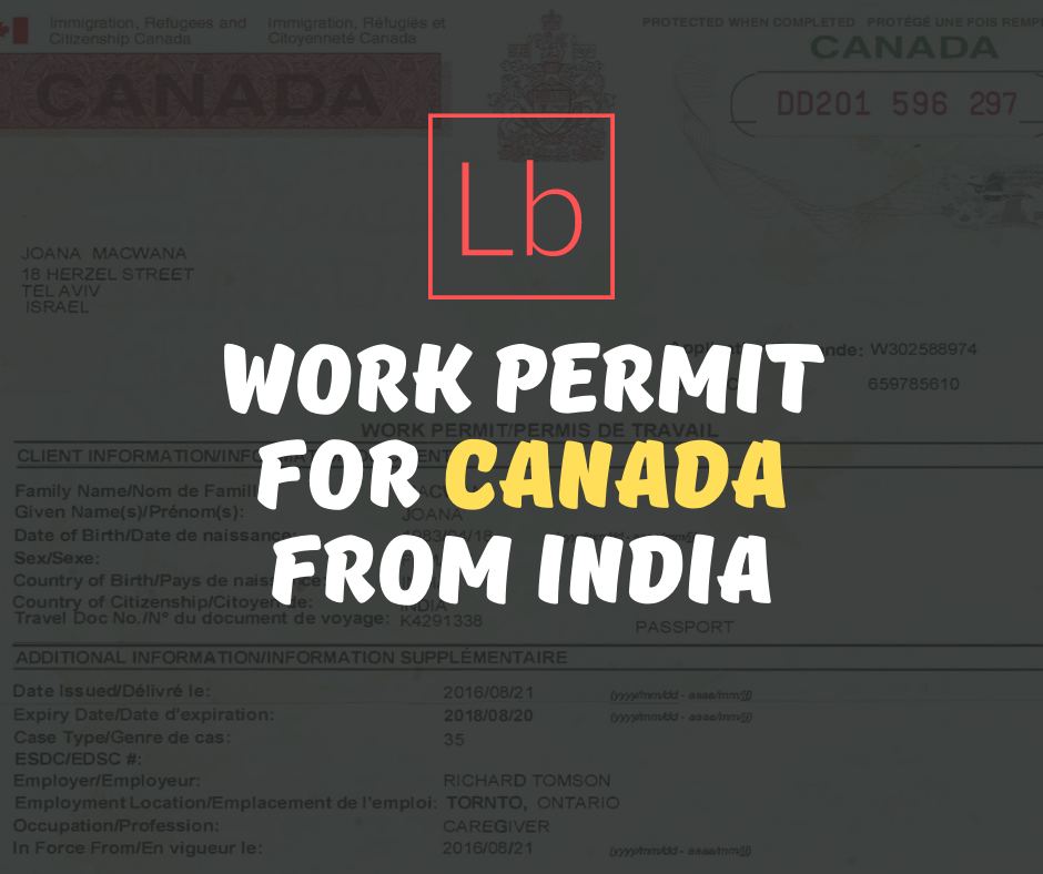 Work Visa For Canada From India How To Get It 